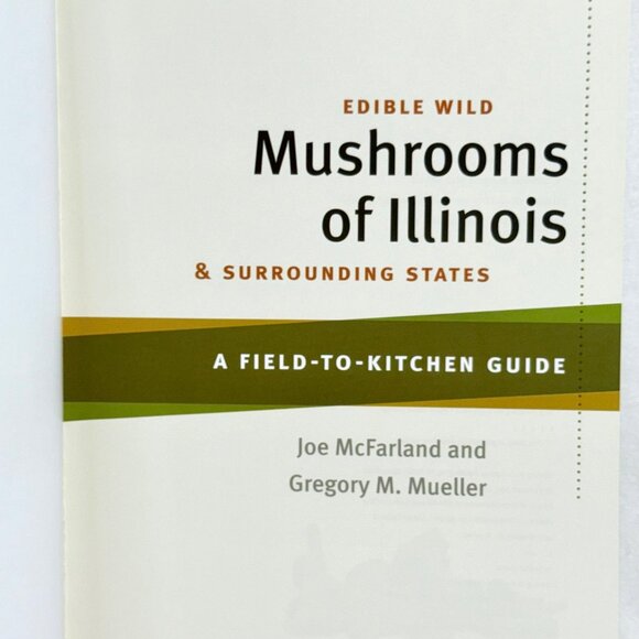 Edible Wild Mushrooms Of Illinois & Surrounding States - Univ. of Illinois Press - Picture 5 of 10